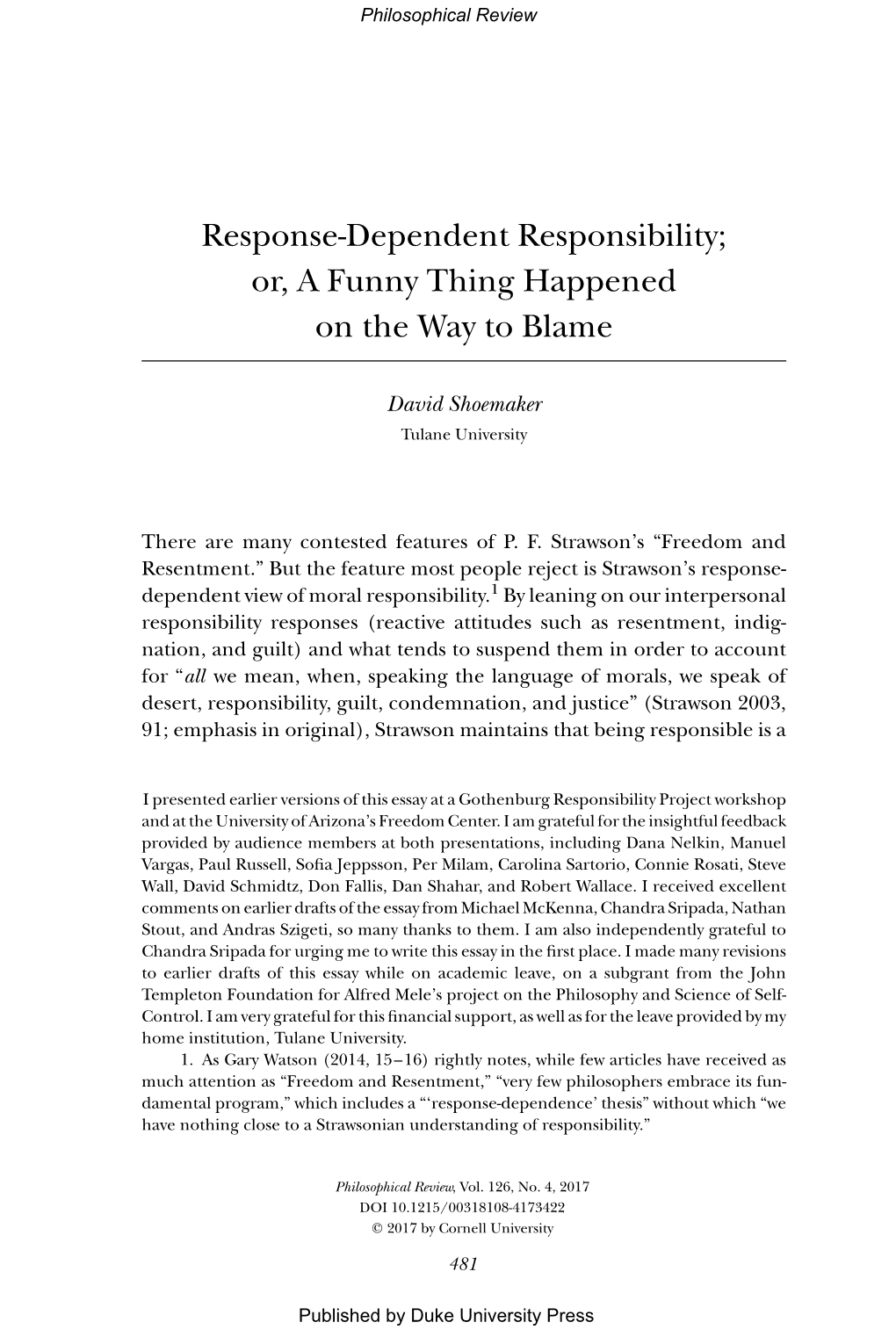 Response-Dependent Responsibility; Or, a Funny Thing Happened on the Way to Blame