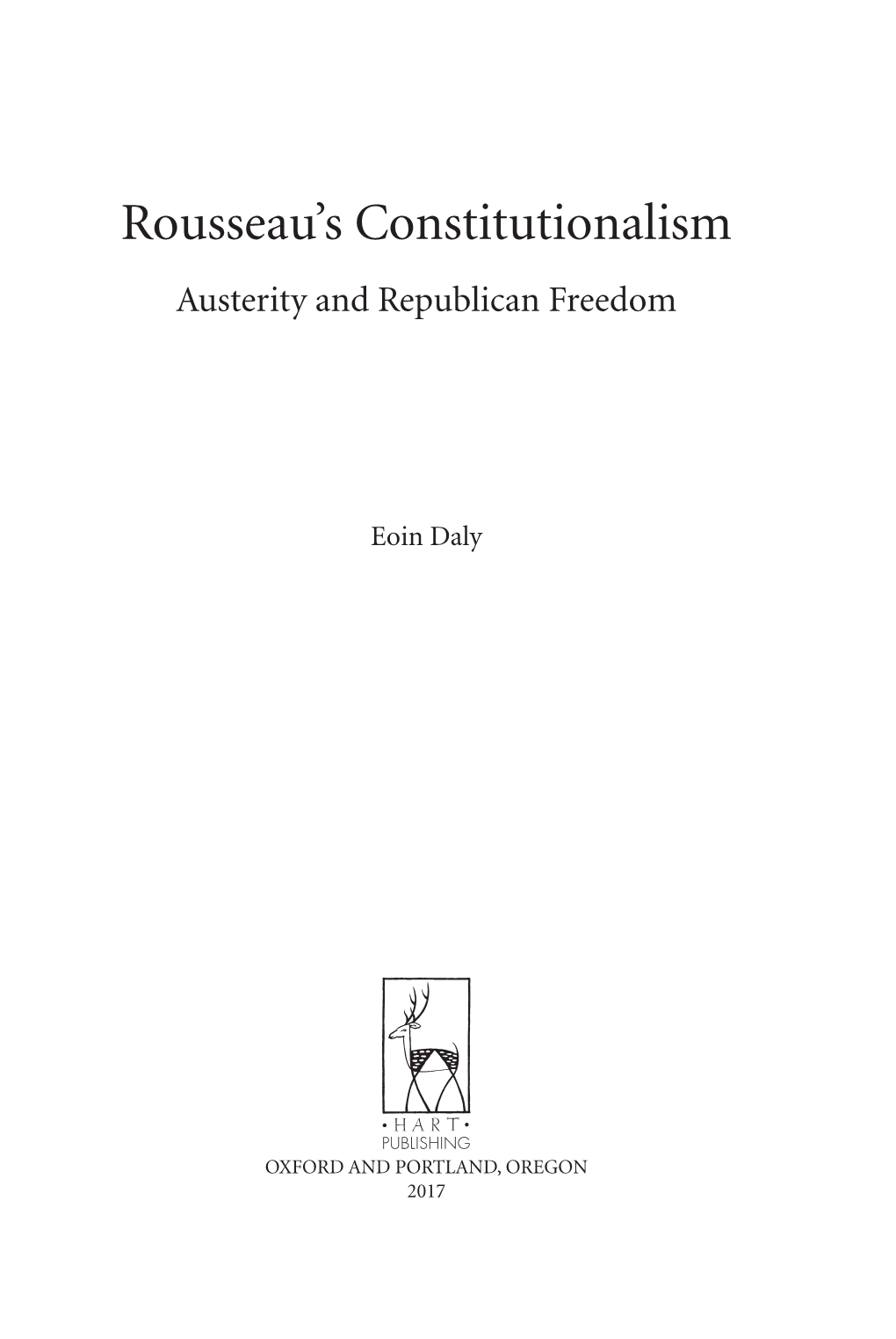 Rousseau ’ S Constitutionalism Austerity and Republican Freedom