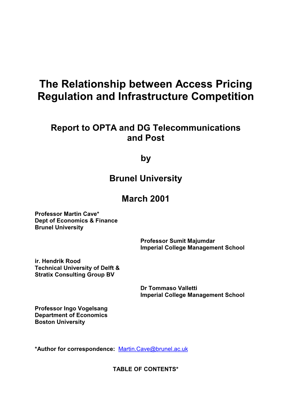 The Relationship Between Access Pricing Regulation and Infrastructure Competition