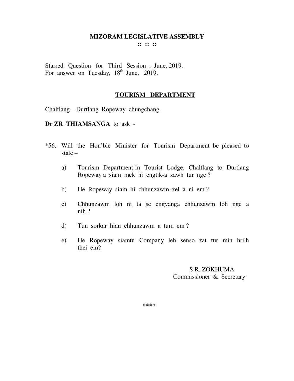 MIZORAM LEGISLATIVE ASSEMBLY :: :: :: Starred Question for Third Session : June, 2019. for Answer on Tuesday, 18