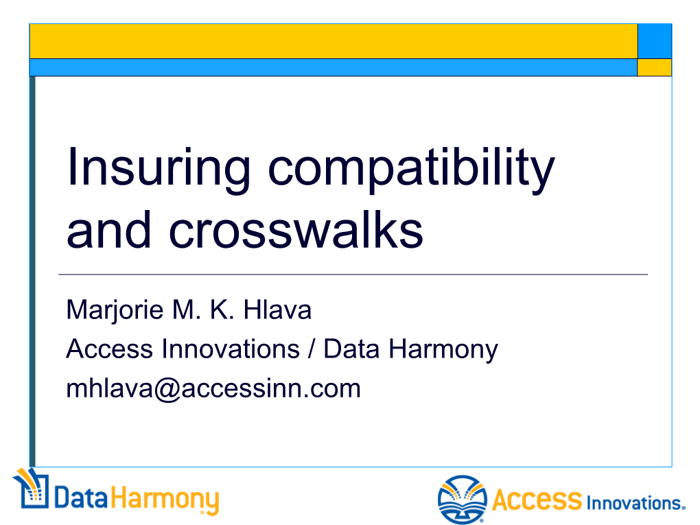 Insuring Compatibility and Crosswalks