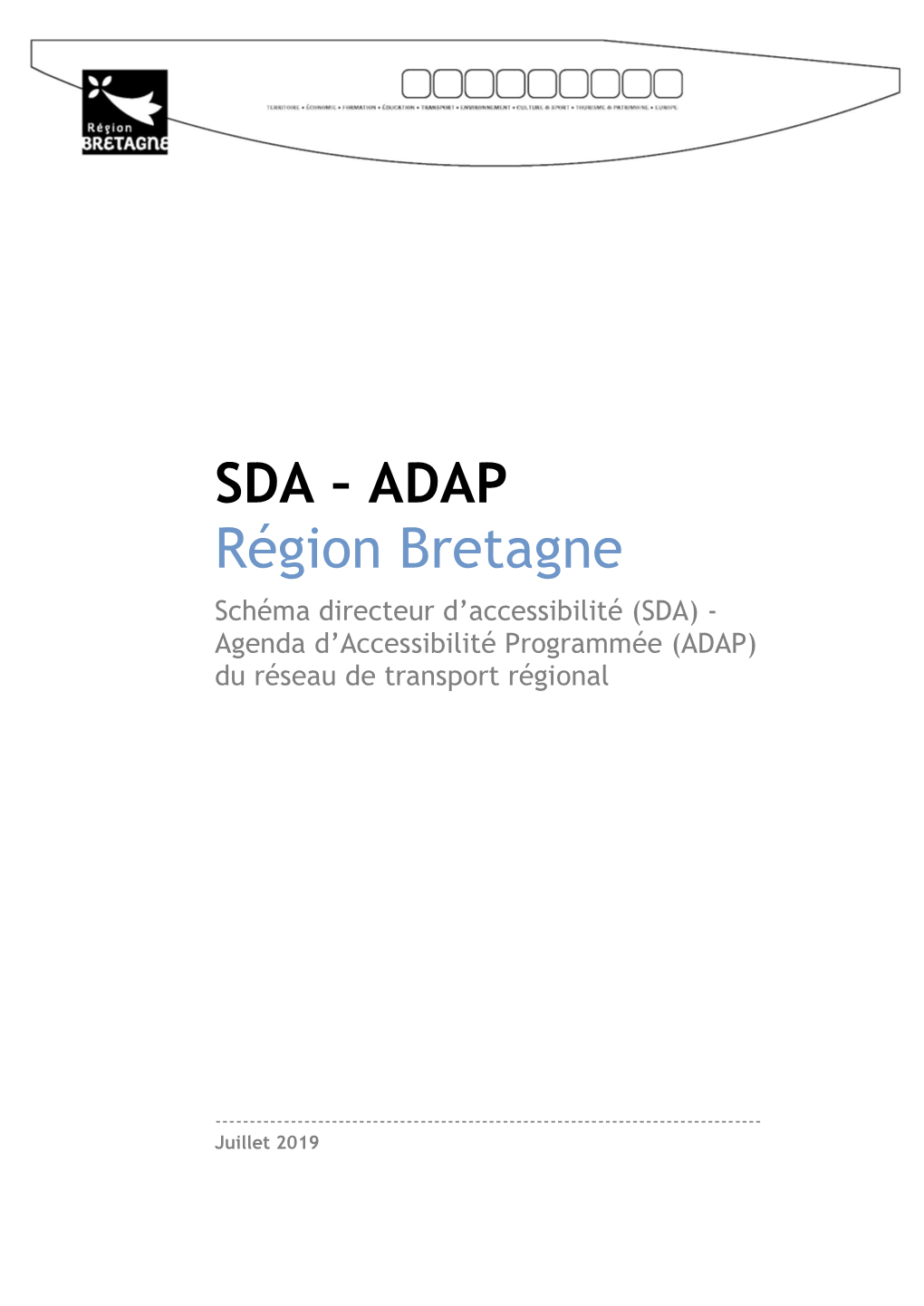 ADAP Région Bretagne Schéma Directeur D’Accessibilité (SDA) - Agenda D’Accessibilité Programmée (ADAP) Du Réseau De Transport Régional