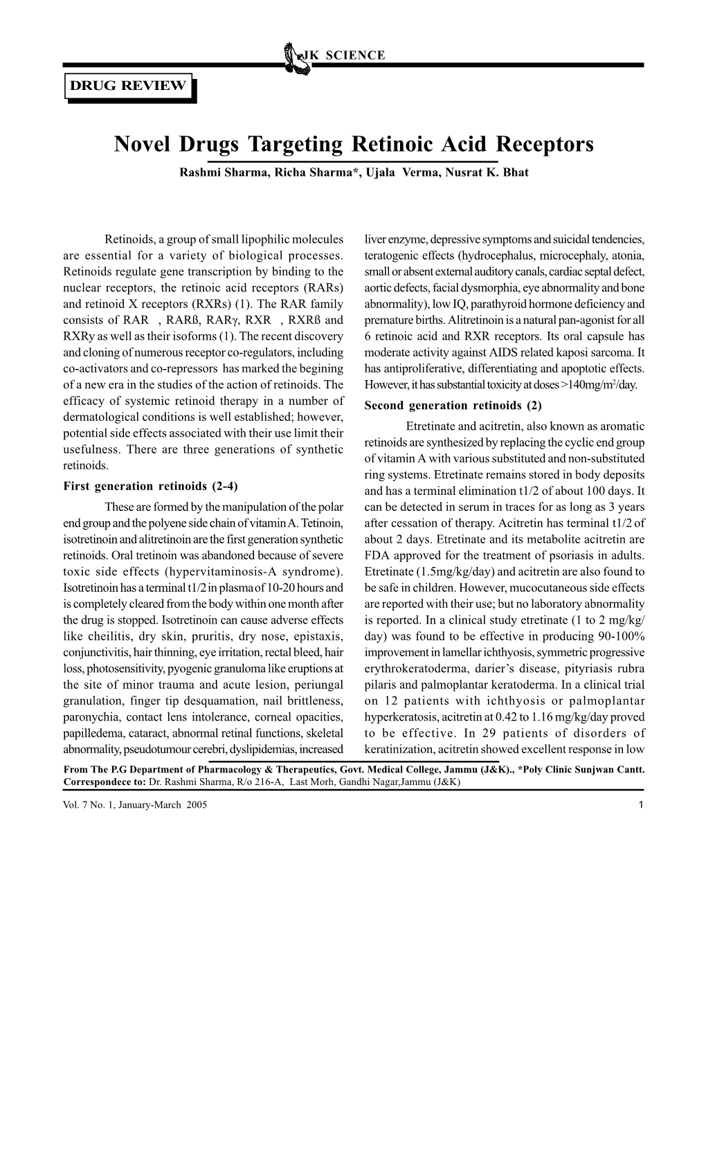 Novel Drugs Targeting Retinoic Acid Receptors Rashmi Sharma, Richa Sharma*, Ujala Verma, Nusrat K