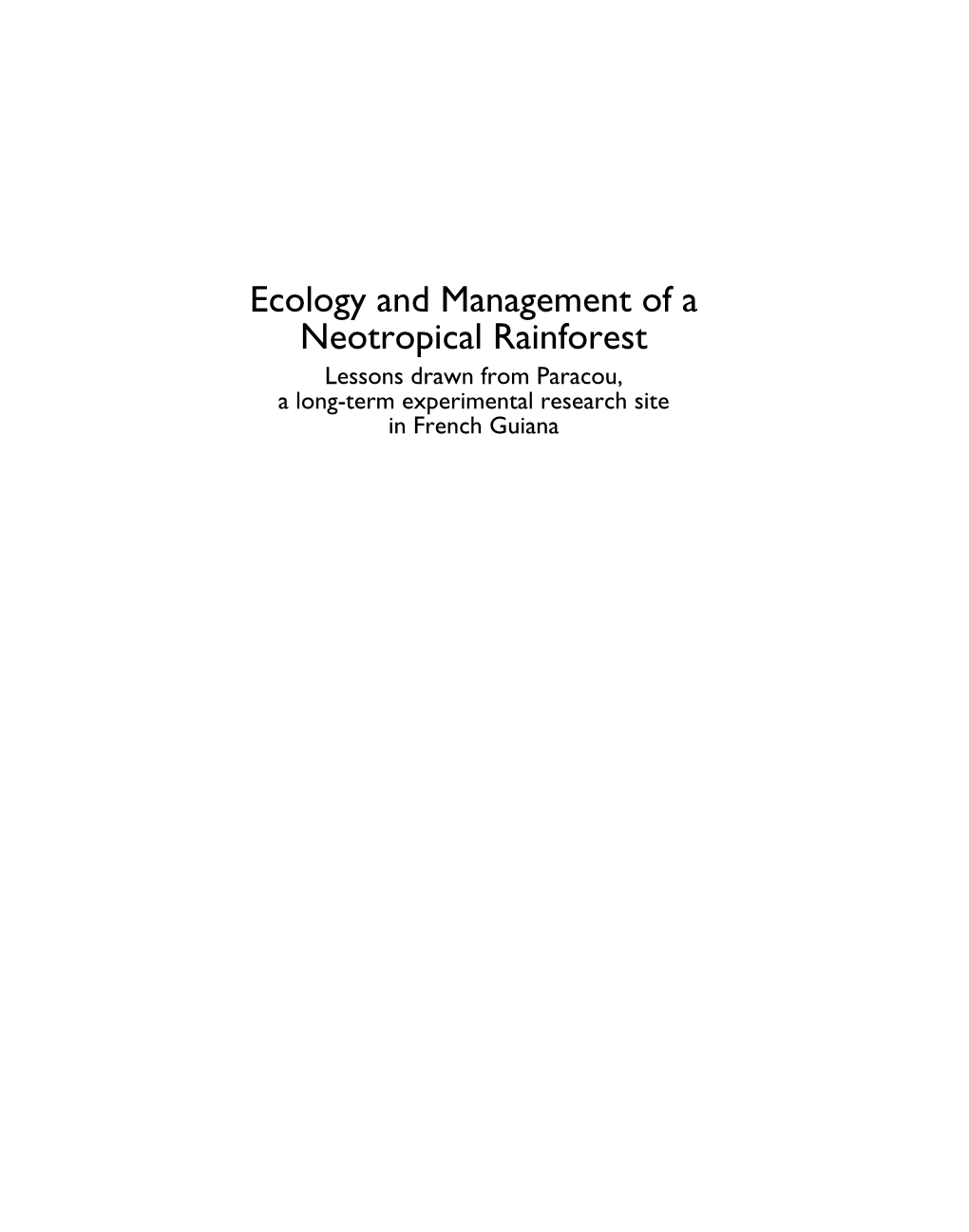 Ecology and Management of a Neotropical Rainforest