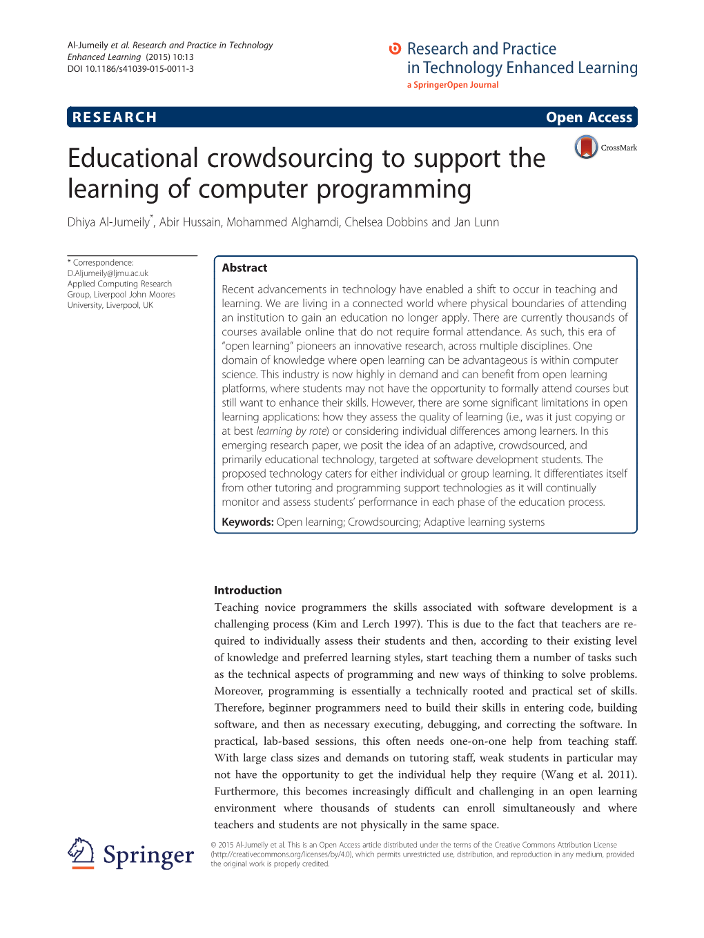 Educational Crowdsourcing to Support the Learning of Computer Programming Dhiya Al-Jumeily*, Abir Hussain, Mohammed Alghamdi, Chelsea Dobbins and Jan Lunn