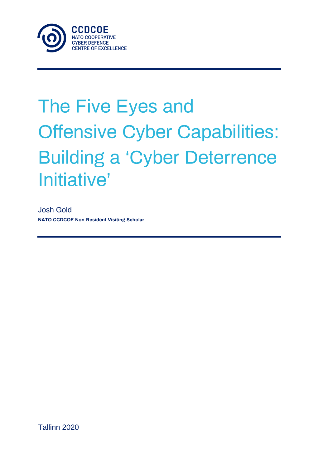 The Five Eyes and Offensive Cyber Capabilities: Building a 'Cyber Deterrence Initiative'