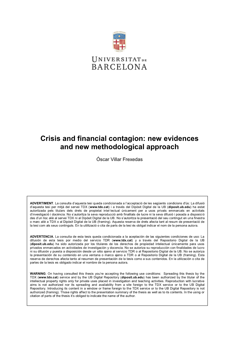 Crisis and Financial Contagion: New Evidences and New Methodological Approach