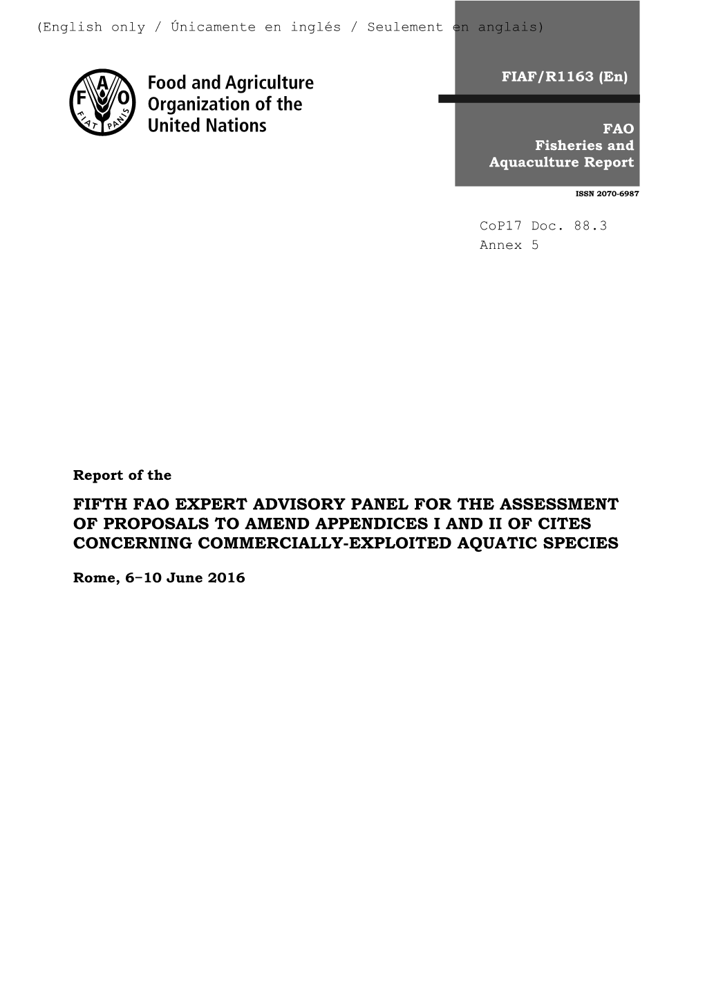 Report of the FIFTH FAO EXPERT ADVISORY PANEL for the ASSESSMENT of PROPOSALS to AMEND APPENDICES I and II of CITES CONCERNING COMMERCIALLY-EXPLOITED AQUATIC SPECIES