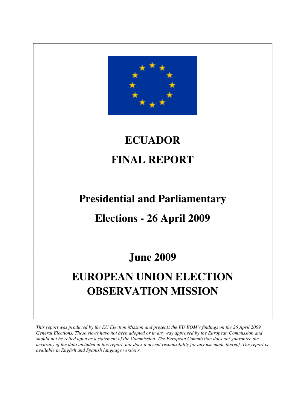 ECUADOR FINAL REPORT Presidential and Parliamentary Elections