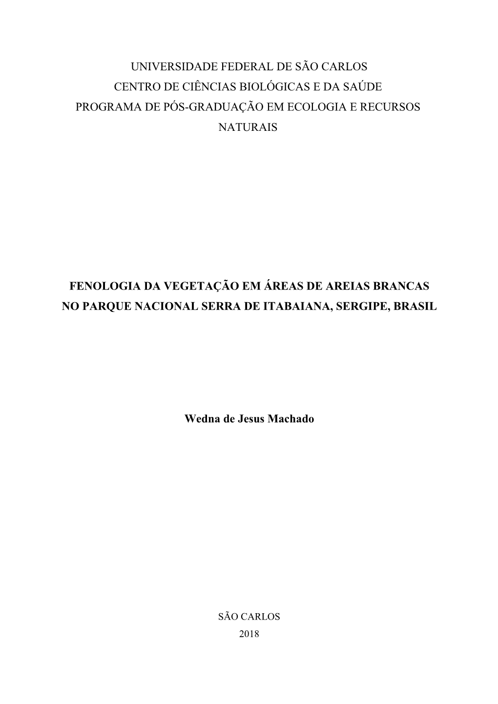 Universidade Federal De São Carlos Centro De Ciências Biológicas E Da Saúde Programa De Pós-Graduação Em Ecologia E Recursos Naturais