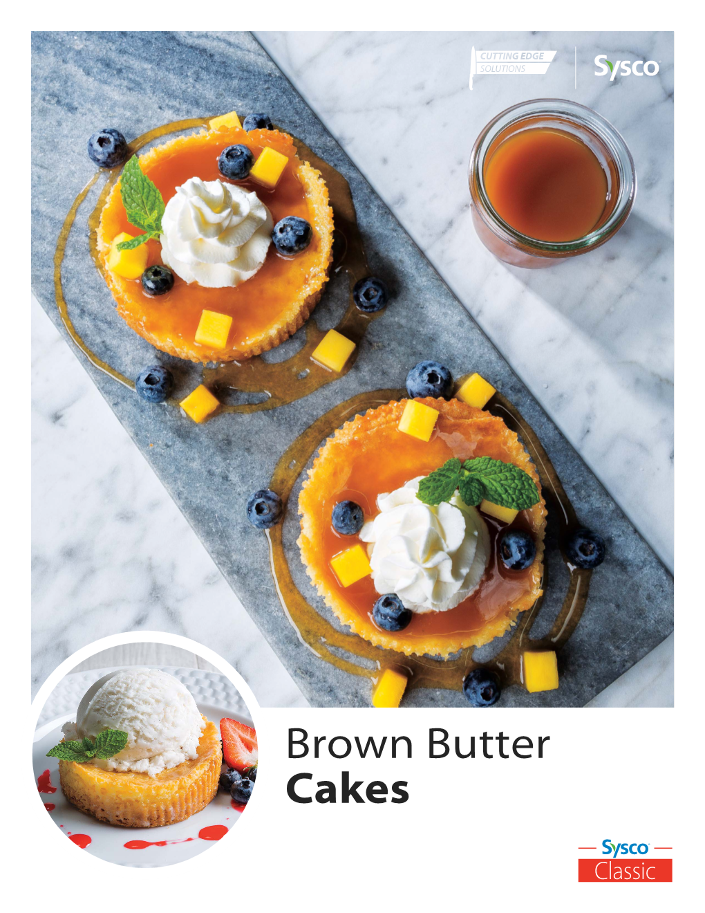 Brown Butter Cakes Dessert Time Just Became Sweeter with Sysco Classic Brown Butter Cakes – Our Latest Innovative Indulgence