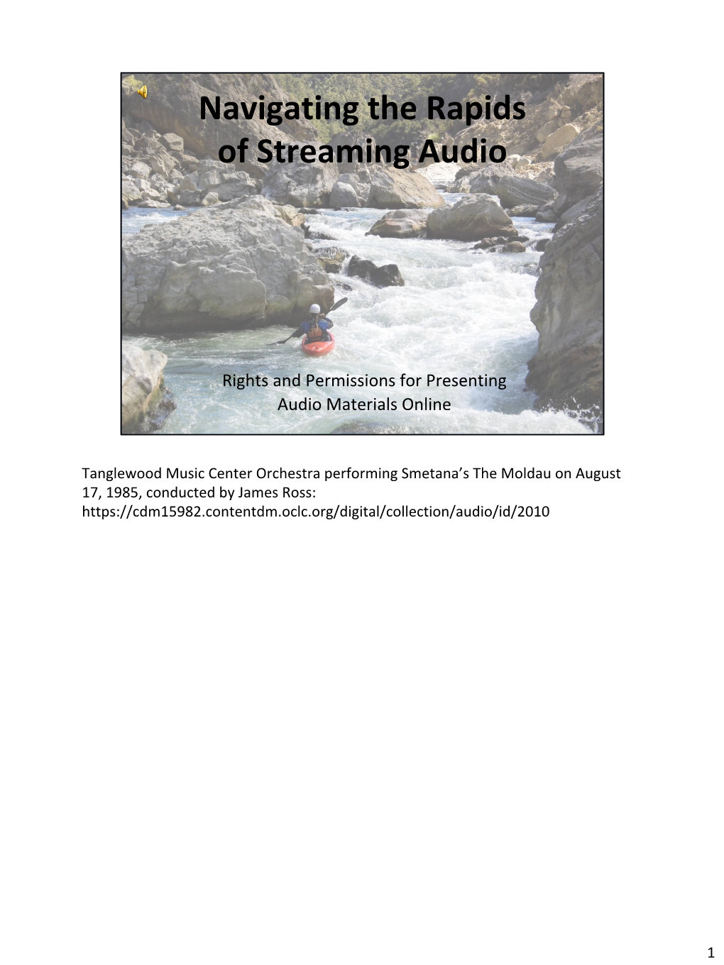 Navigating the Rapids of Streaming Audio