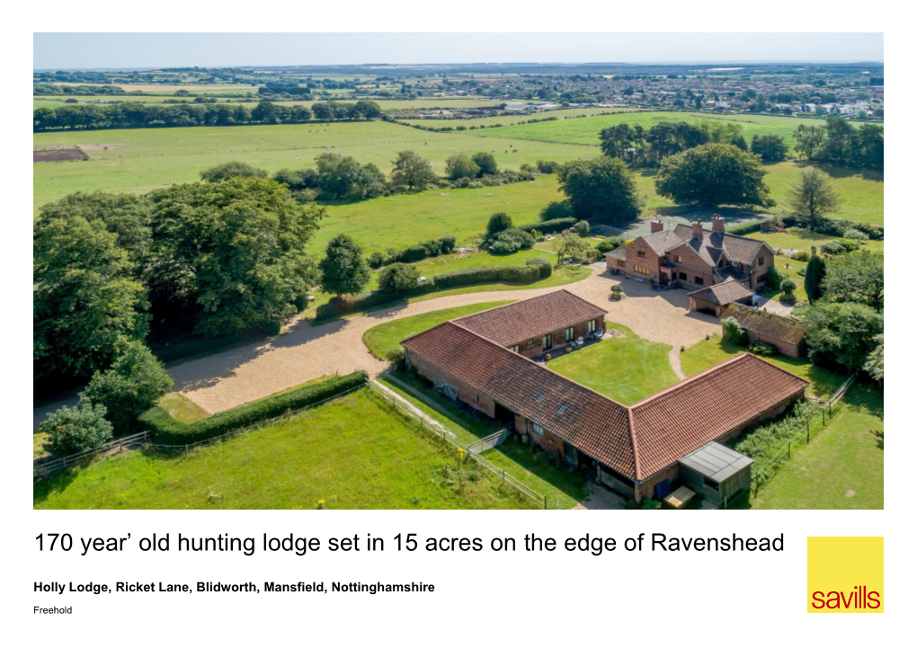 170 Year' Old Hunting Lodge Set in 15 Acres on the Edge of Ravenshead