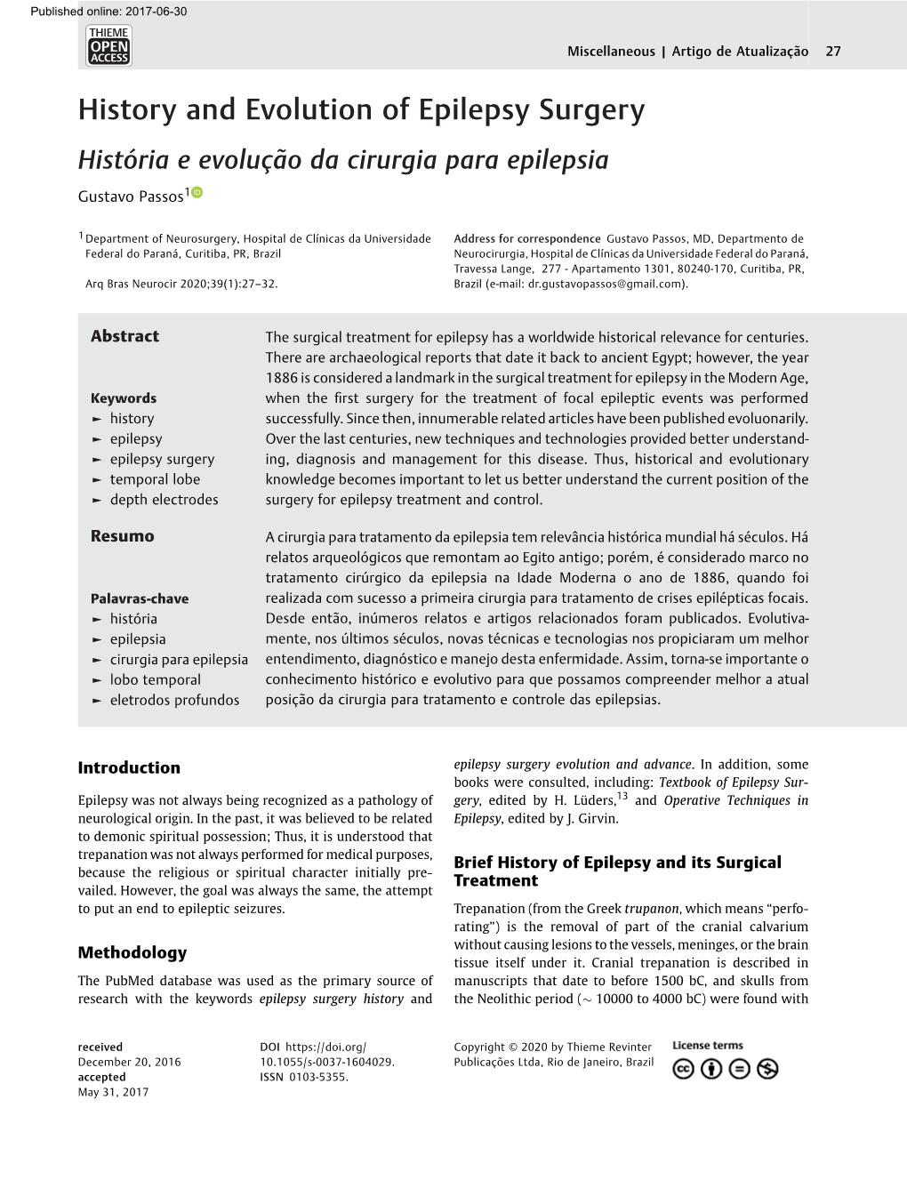 History and Evolution of Epilepsy Surgery Históriaeevoluçãodacirurgiaparaepilepsia Gustavo Passos1