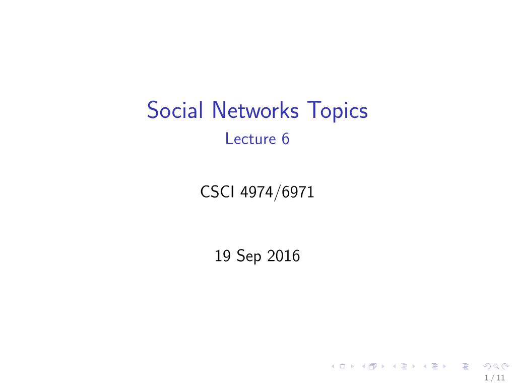 Social Networks Topics Lecture 6