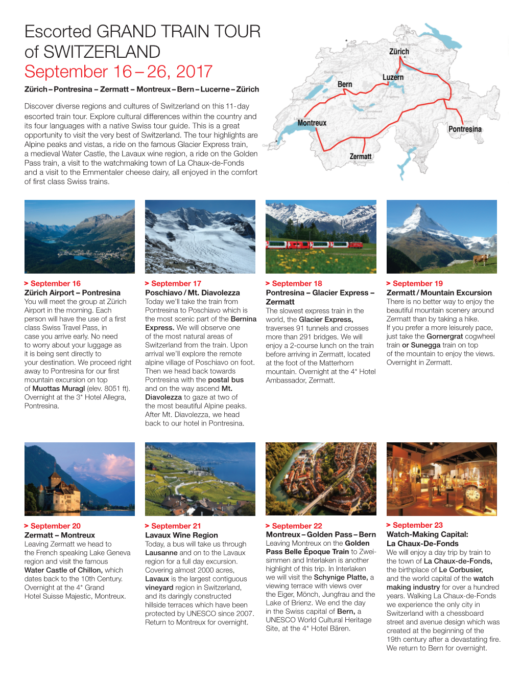 Escorted GRAND TRAIN TOUR of SWITZERLAND September 16 – 26, 2017 Zürich – Pontresina – Zermatt – Montreux – Bern – Lucerne – Zürich