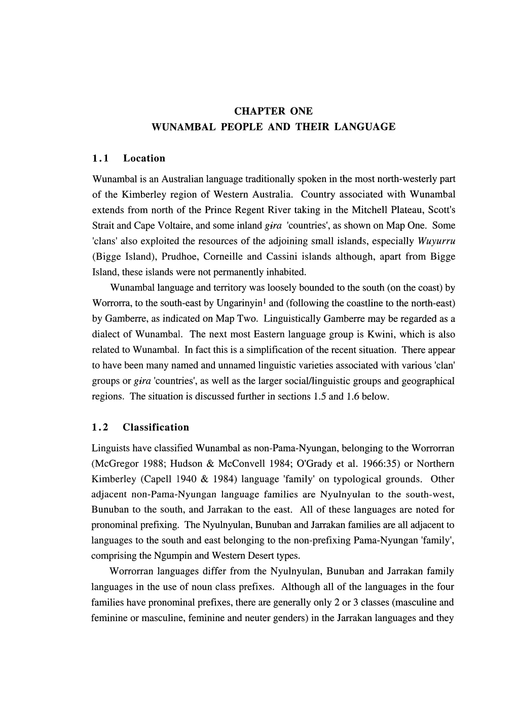 CHAPTER ONE WUNAMBAL PEOPLE and THEIR LANGUAGE 1.1 Location Wunambal Is an Australian Language Traditionally Spoken in the Most