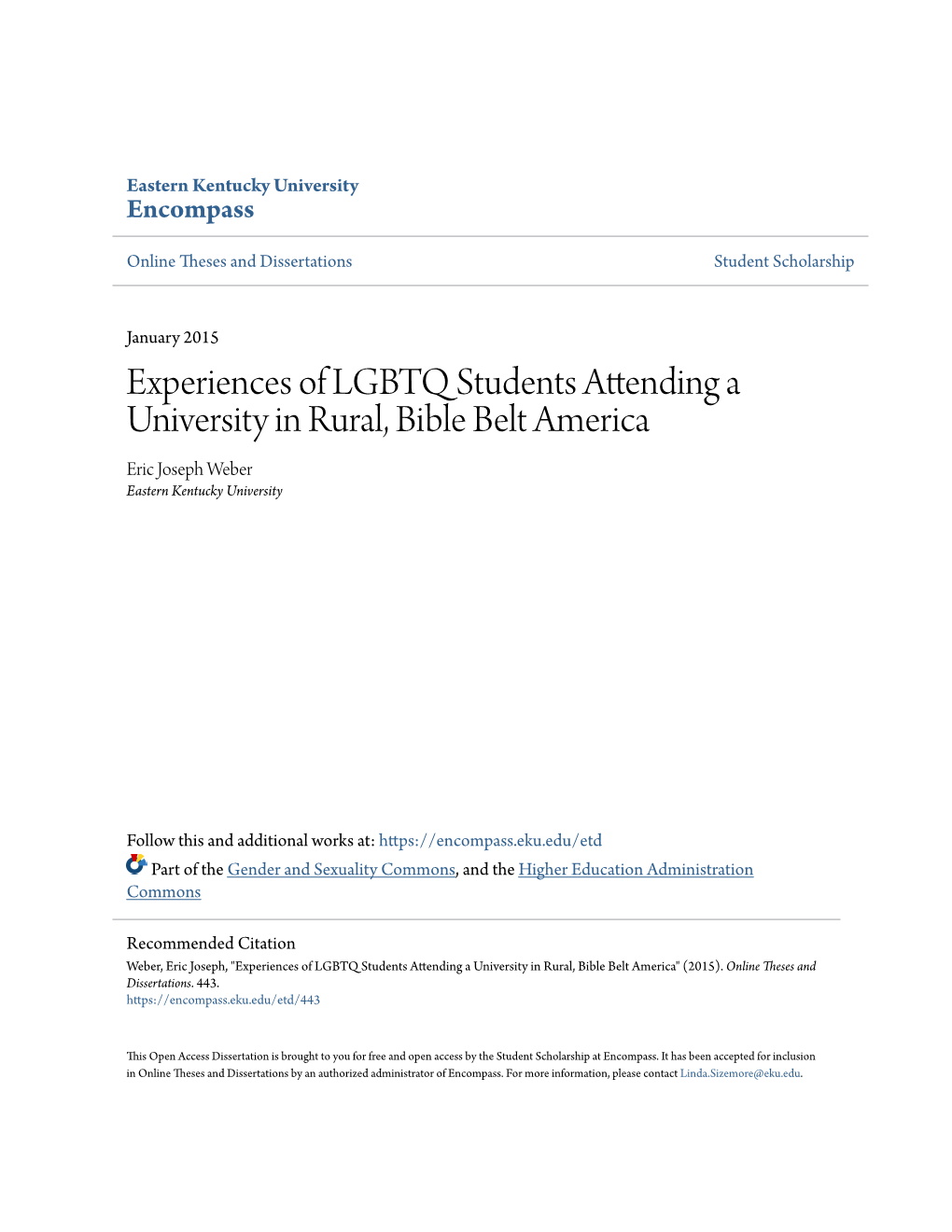 Experiences of LGBTQ Students Attending a University in Rural, Bible Belt America Eric Joseph Weber Eastern Kentucky University