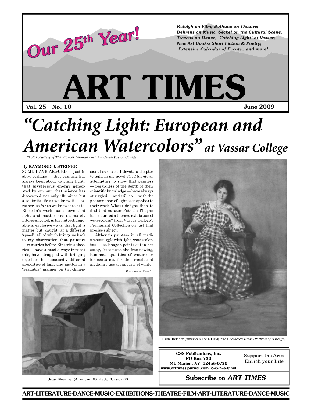 June 2009 “Catching Light: European and American Watercolors” at Vassar College Photos Courtesy of the Frances Lehman Loeb Art Centervassar College