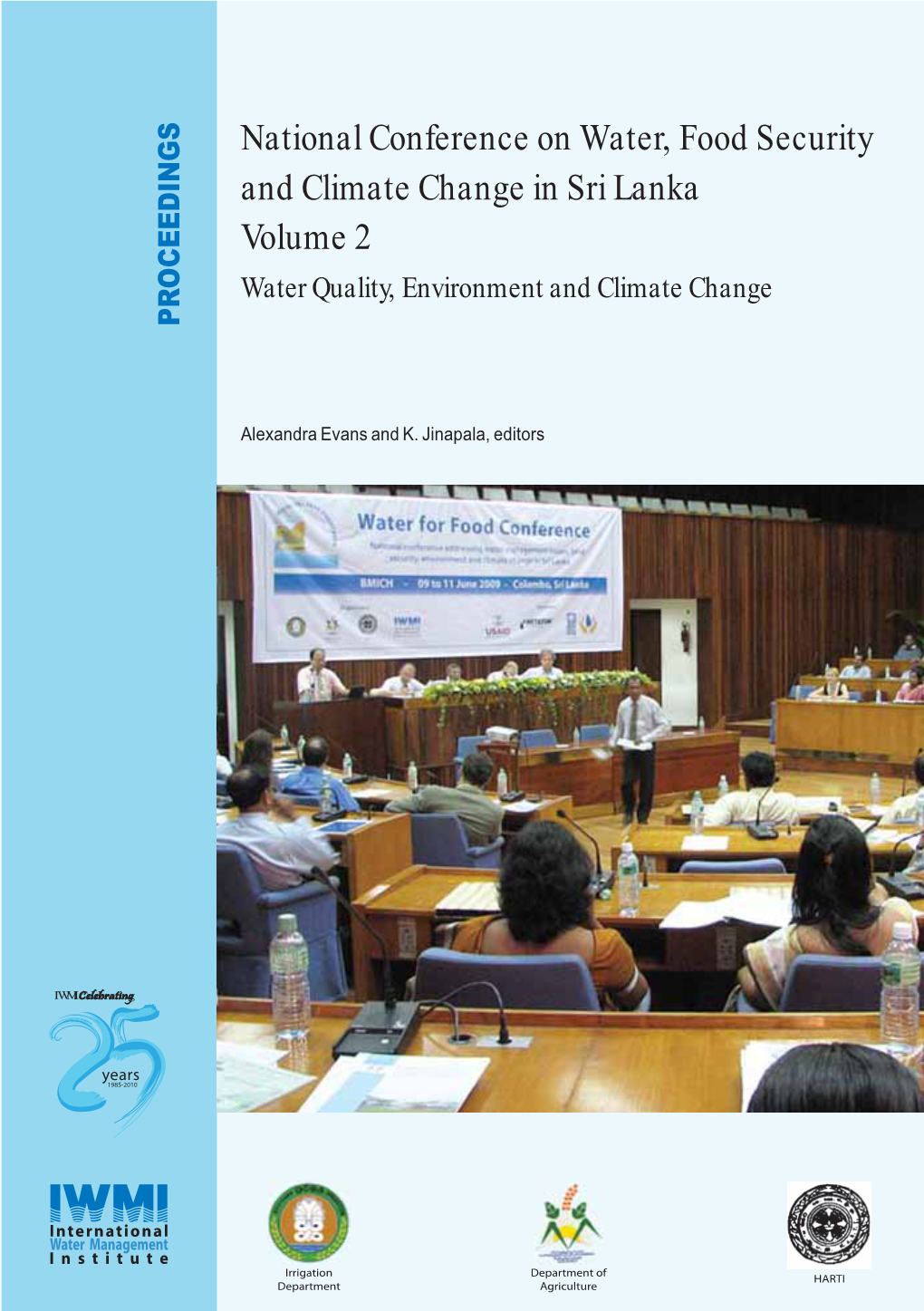 National Conference on Water, Food Security and Climate Change in Sri Lanka Volume 2 Water Quality, Environment and Climate Change PROCEEDINGS