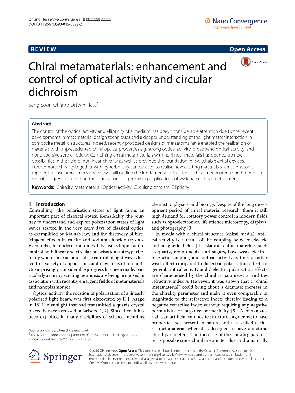 Chiral Metamaterials: Enhancement and Control of Optical Activity and Circular Dichroism Sang Soon Oh and Ortwin Hess*