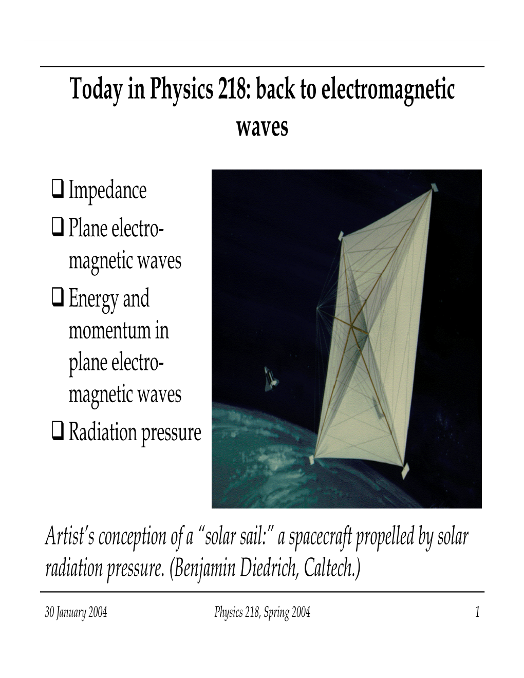 Today in Physics 218: Back to Electromagnetic Waves