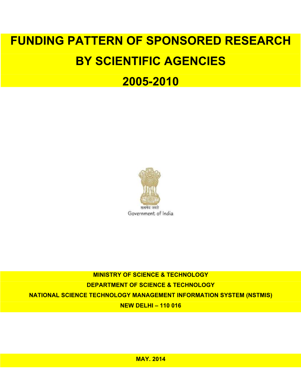 Funding Pattern of Sponsored Research by Scientific Agencies for the Various Periods Viz 1985-90, 1990-95, 1995-2000 and 2000-2005