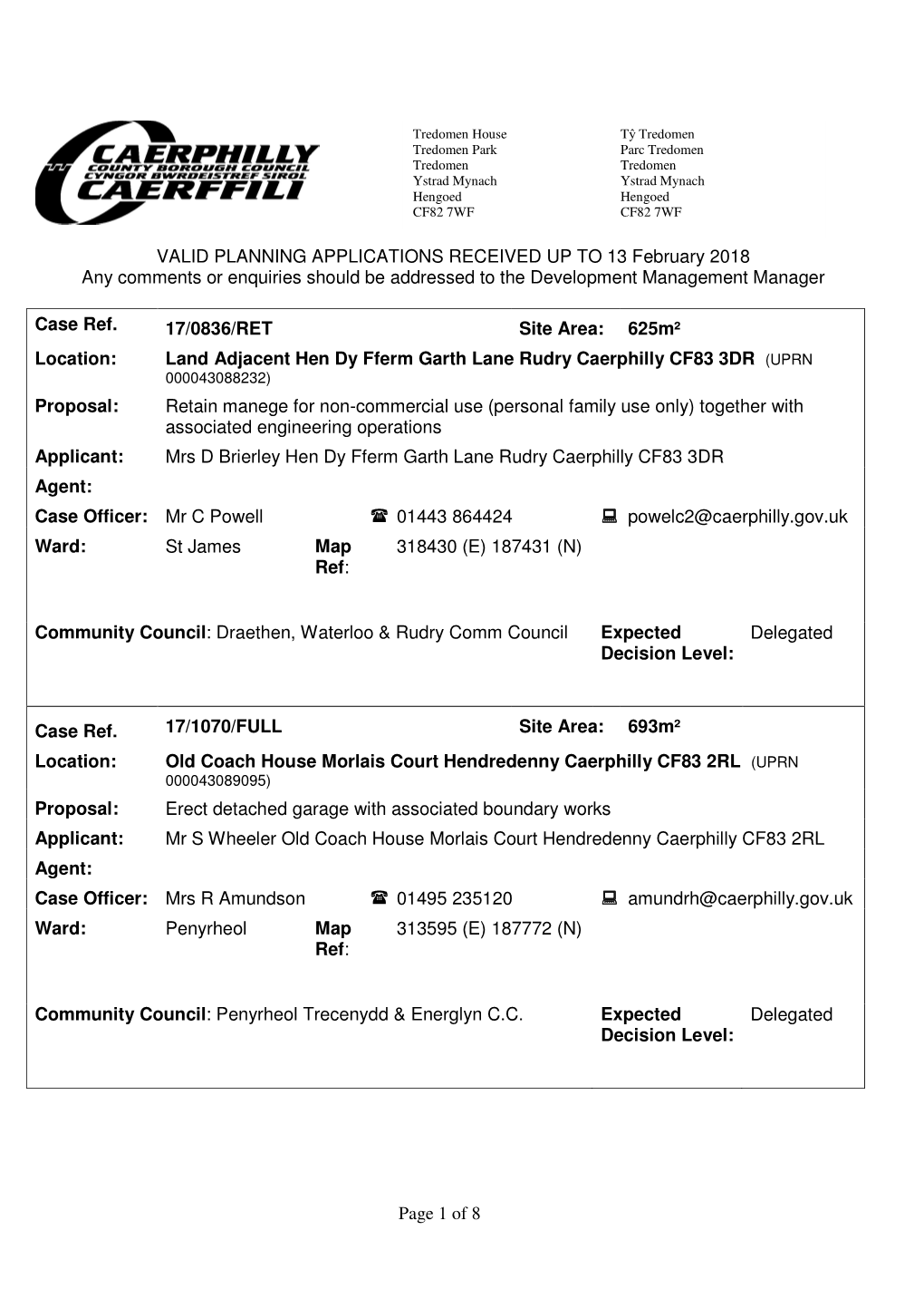 Page 1 of 8 VALID PLANNING APPLICATIONS RECEIVED up to 13 February 2018 Any Comments Or Enquiries Should Be Addressed to The