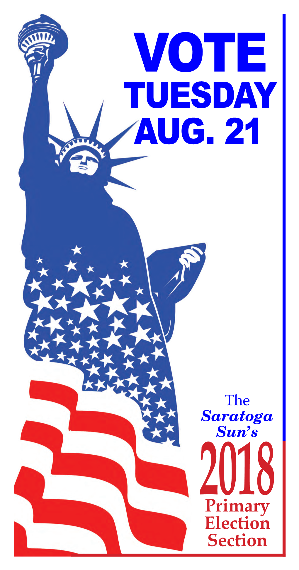 2018 Primary Election Section Page 2, August 15, 2018 the Saratoga Sun 2018 PRIMARY ELECTION