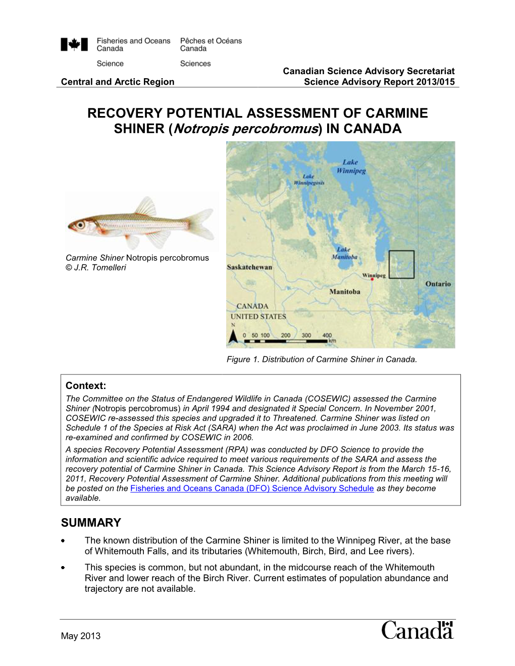 RECOVERY POTENTIAL ASSESSMENT of CARMINE SHINER (Notropis Percobromus) in CANADA
