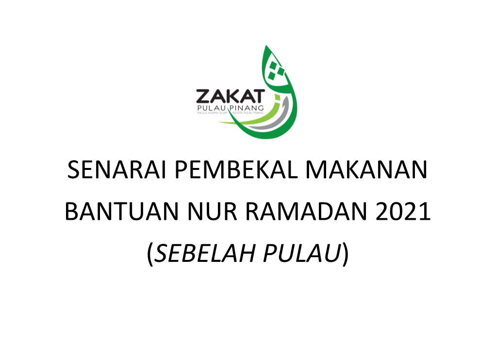 Senarai Pembekal Makanan Bantuan Nur Ramadan 2021 (Sebelah Pulau) Senarai Kedai-Kedai Panel Bagi Sumbangan Bantuan Nur Ramadhan 1442H/2021M Zakat Pulau Pinang, Mainpp