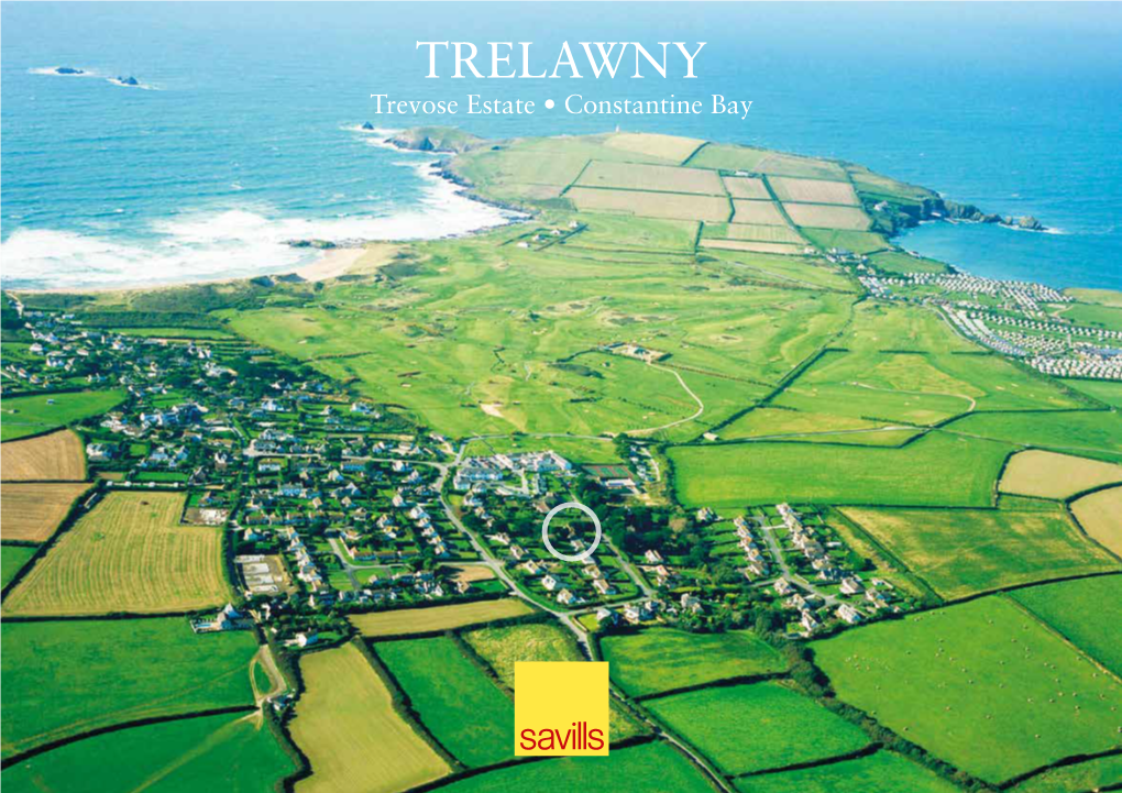 TRELAWNY Trevose Estate • Constantine Bay Trelawny, Trevose Estate Constantine Bay, Nr Padstow, Cornwall, PL28 8JF