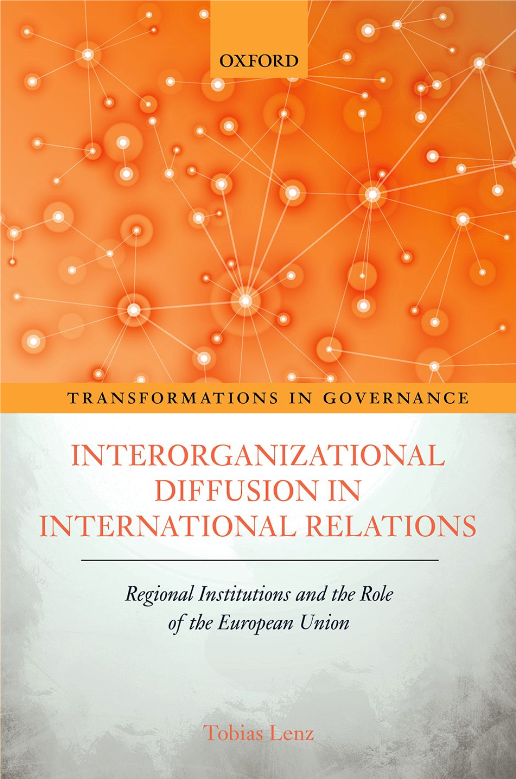 Interorganizational Diffusion in International Relations OUP CORRECTED AUTOPAGE PROOFS – FINAL, 01/05/21, Spi