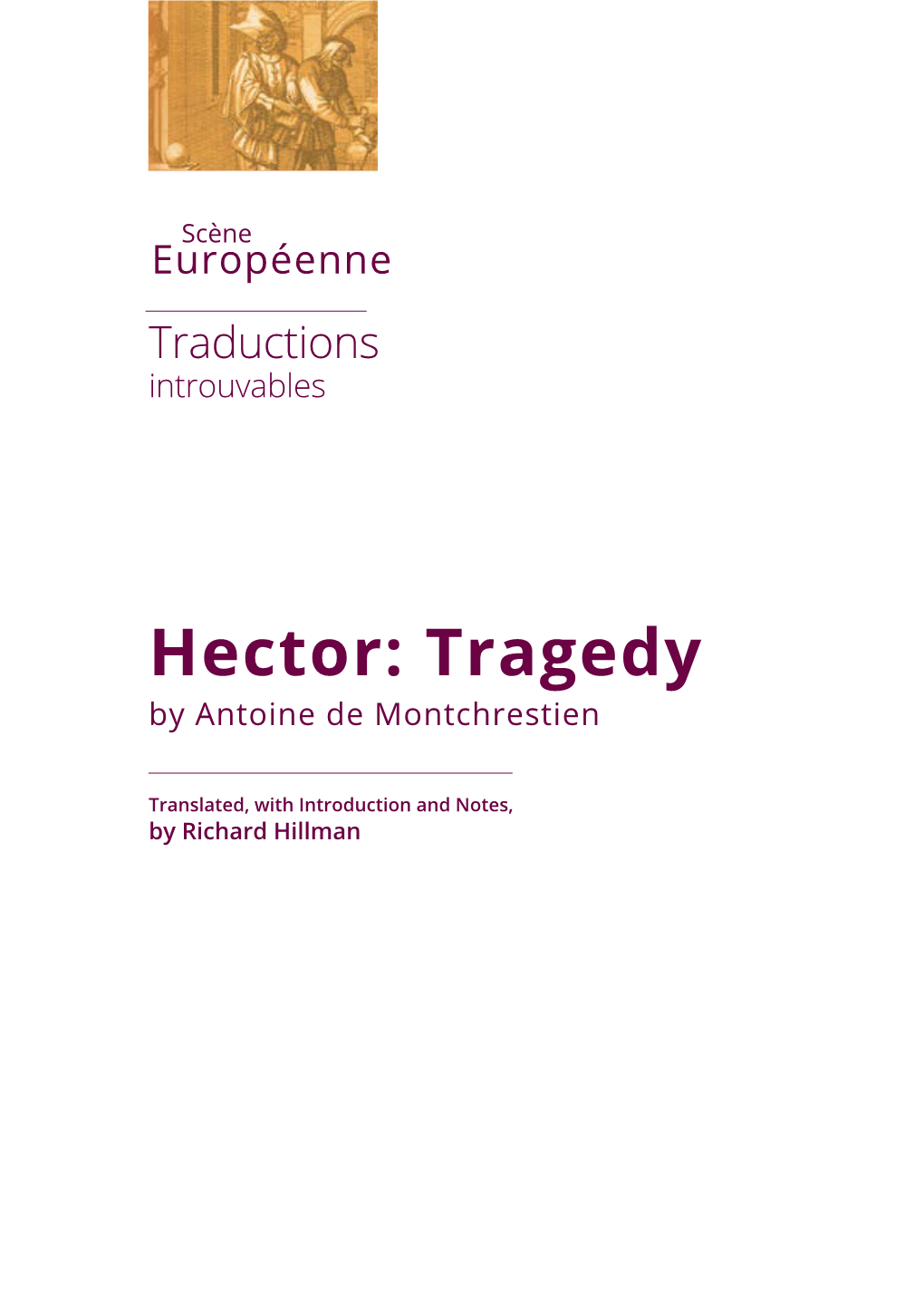 Hector: Tragedy by Antoine De Montchrestien