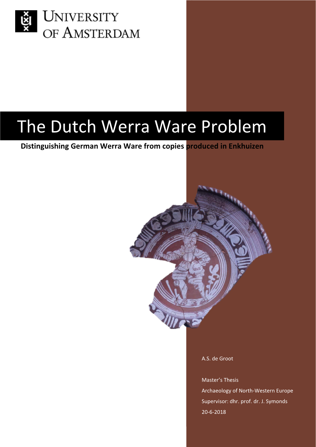 The Dutch Werra Ware Problem Distinguishing German Werra Ware from Copies Produced in Enkhuizen