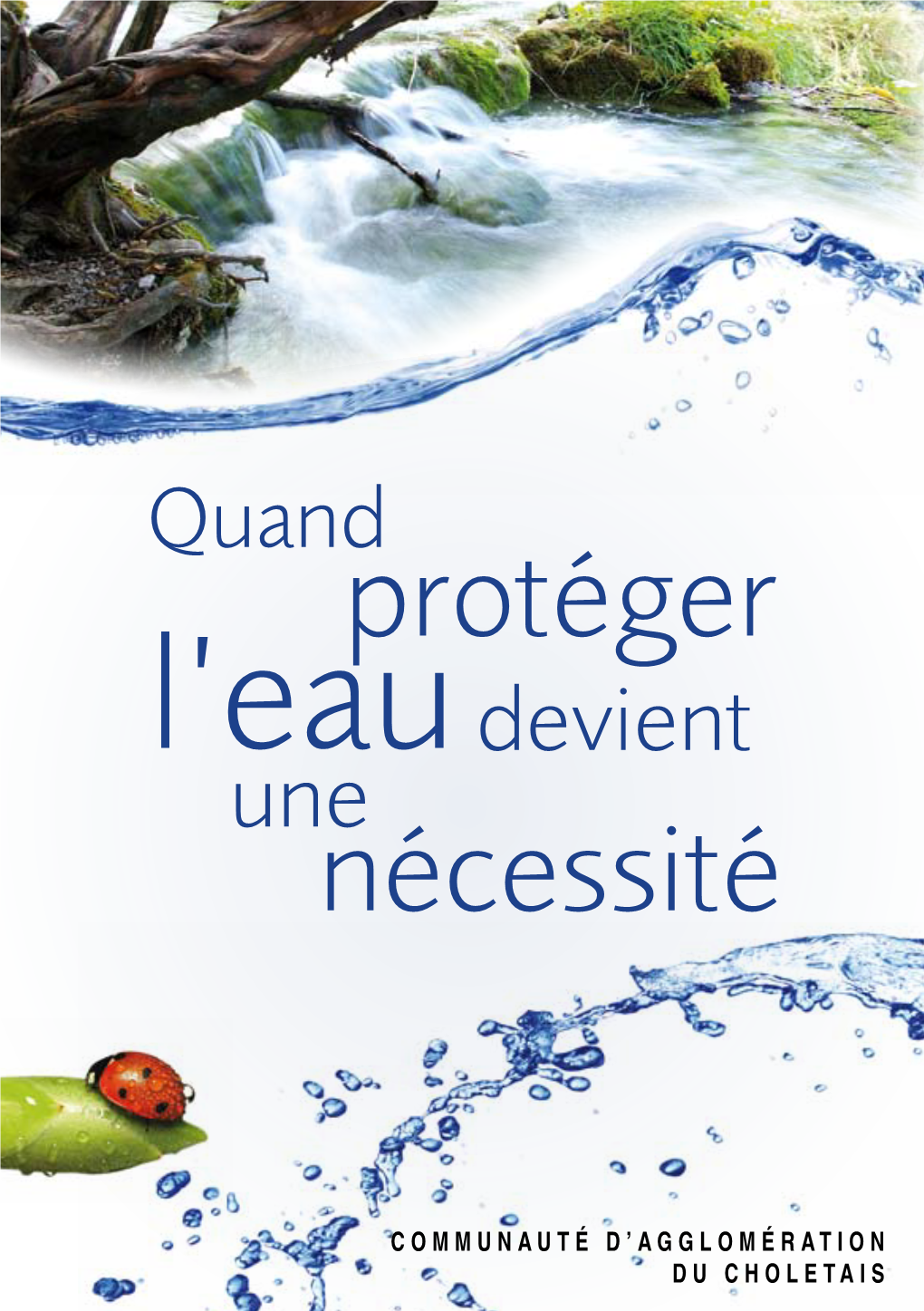 Quand Protéger L’Eau Devient Une Nécessité