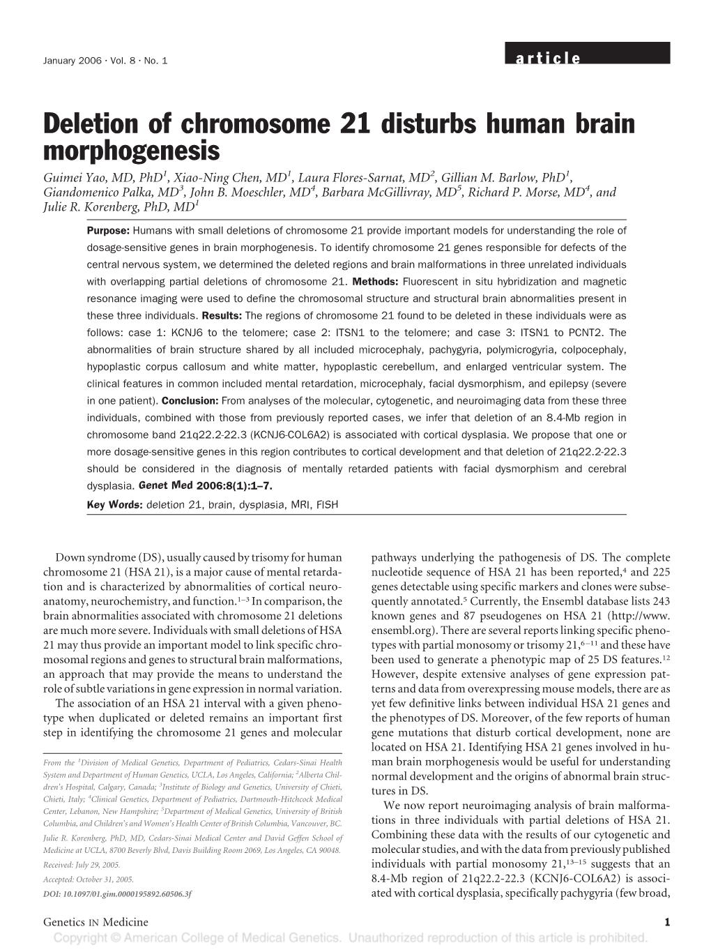 Deletion of Chromosome 21 Disturbs Human Brain Morphogenesis Guimei Yao, MD, Phd1, Xiao-Ning Chen, MD1, Laura Flores-Sarnat, MD2, Gillian M