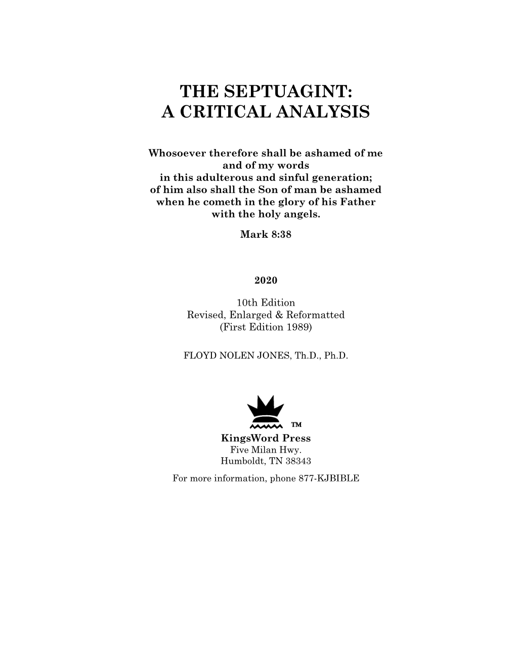 The Septuagint: a Critical Analysis, Floyd Nolen Jones, Th.D., Ph.D