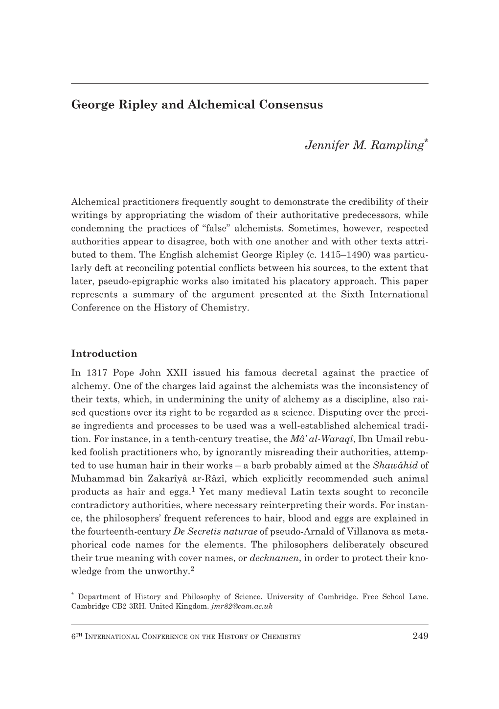 George Ripley and Alchemical Consensus Jennifer M. Rampling*