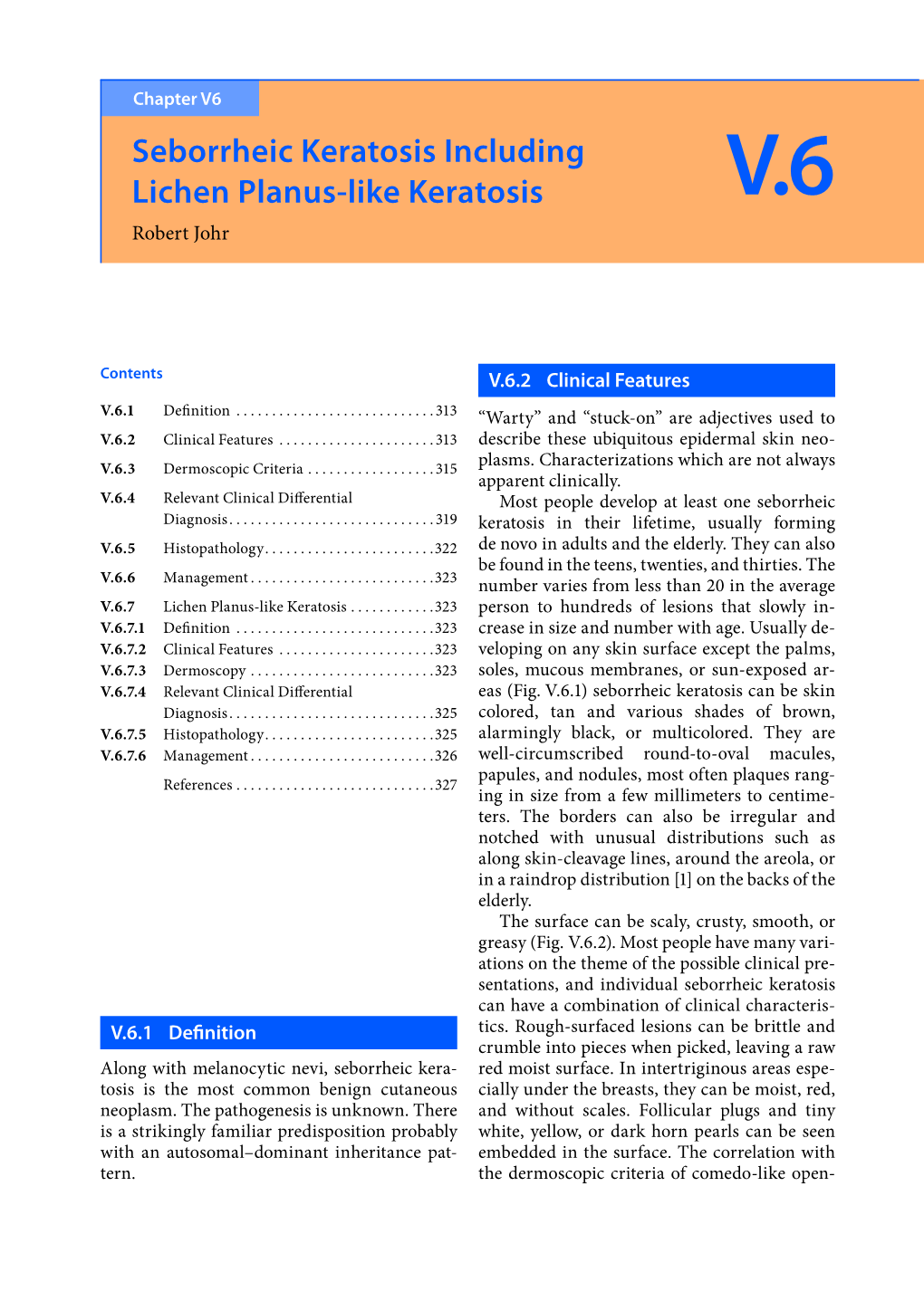 Seborrheic Keratosis Including Lichen Planus-Like Keratosis V.6 Robert Johr