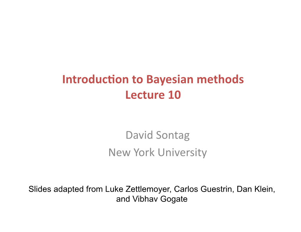 Introduc)On to Bayesian Methods Lecture 10