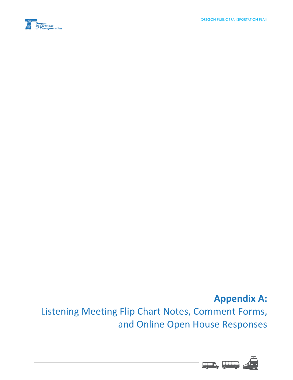 Appendix A: Listening Meeting Flip Chart Notes, Comment Forms, and Online Open House Responses