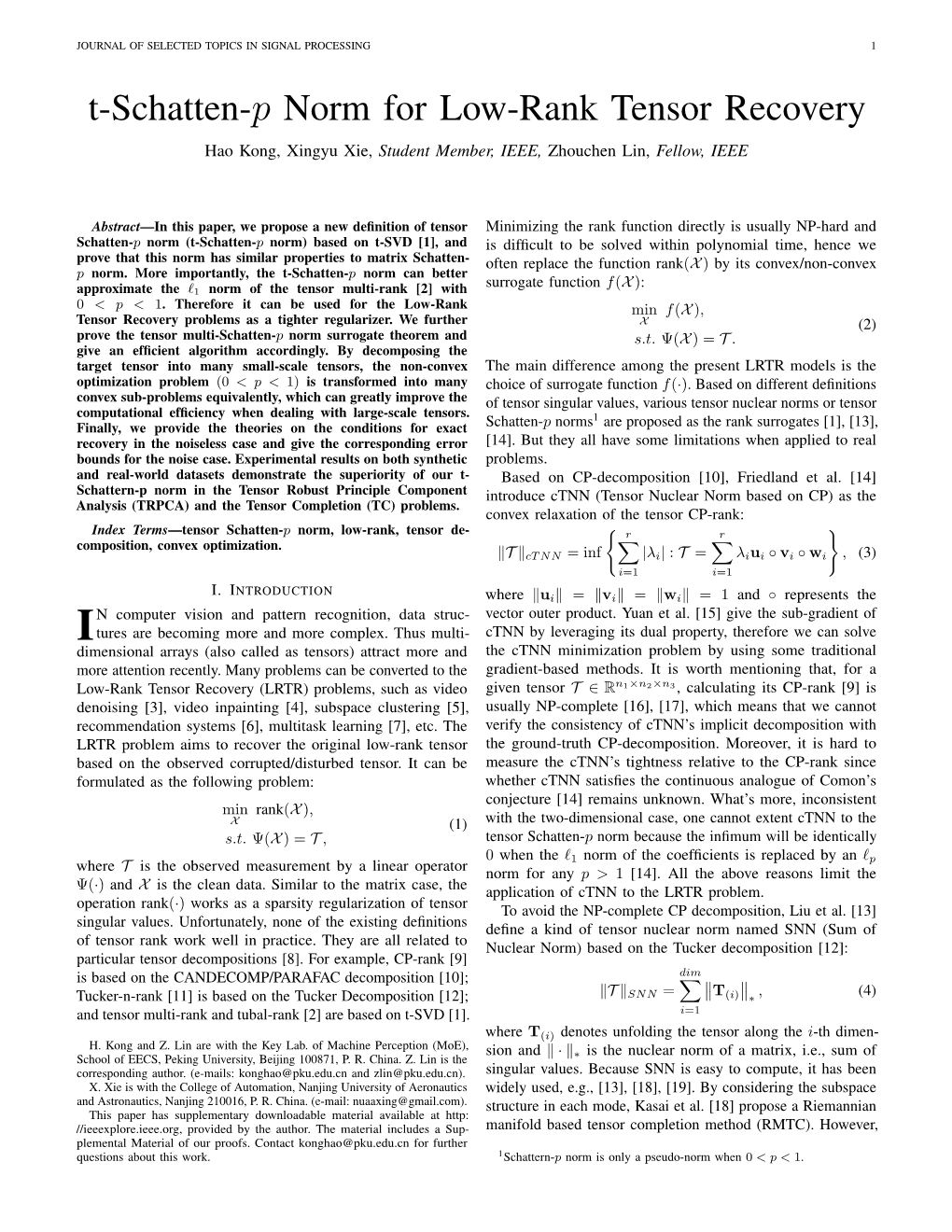 T-Schatten-P Norm for Low-Rank Tensor Recovery Hao Kong, Xingyu Xie, Student Member, IEEE, Zhouchen Lin, Fellow, IEEE