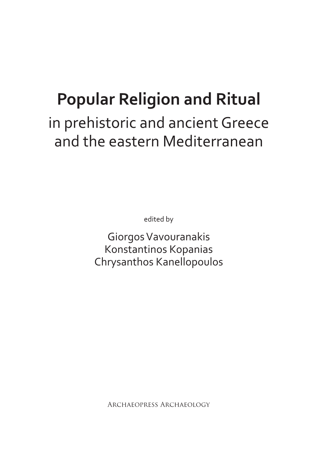 Popular Religion and Ritual in Prehistoric and Ancient Greece and the Eastern Mediterranean