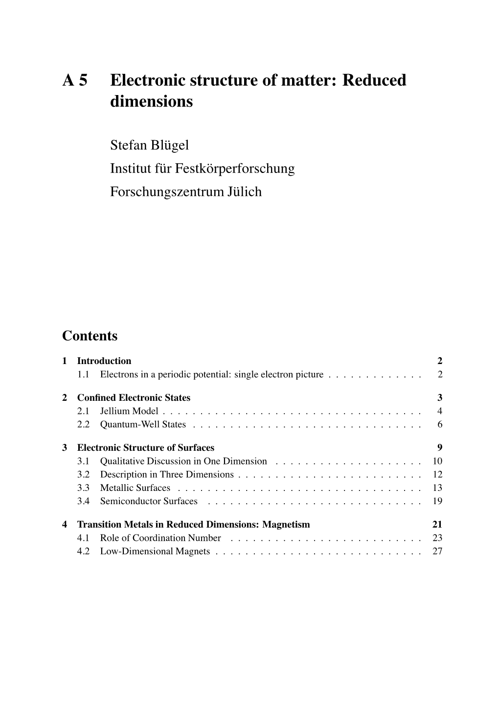 A 5 Electronic Structure of Matter: Reduced Dimensions