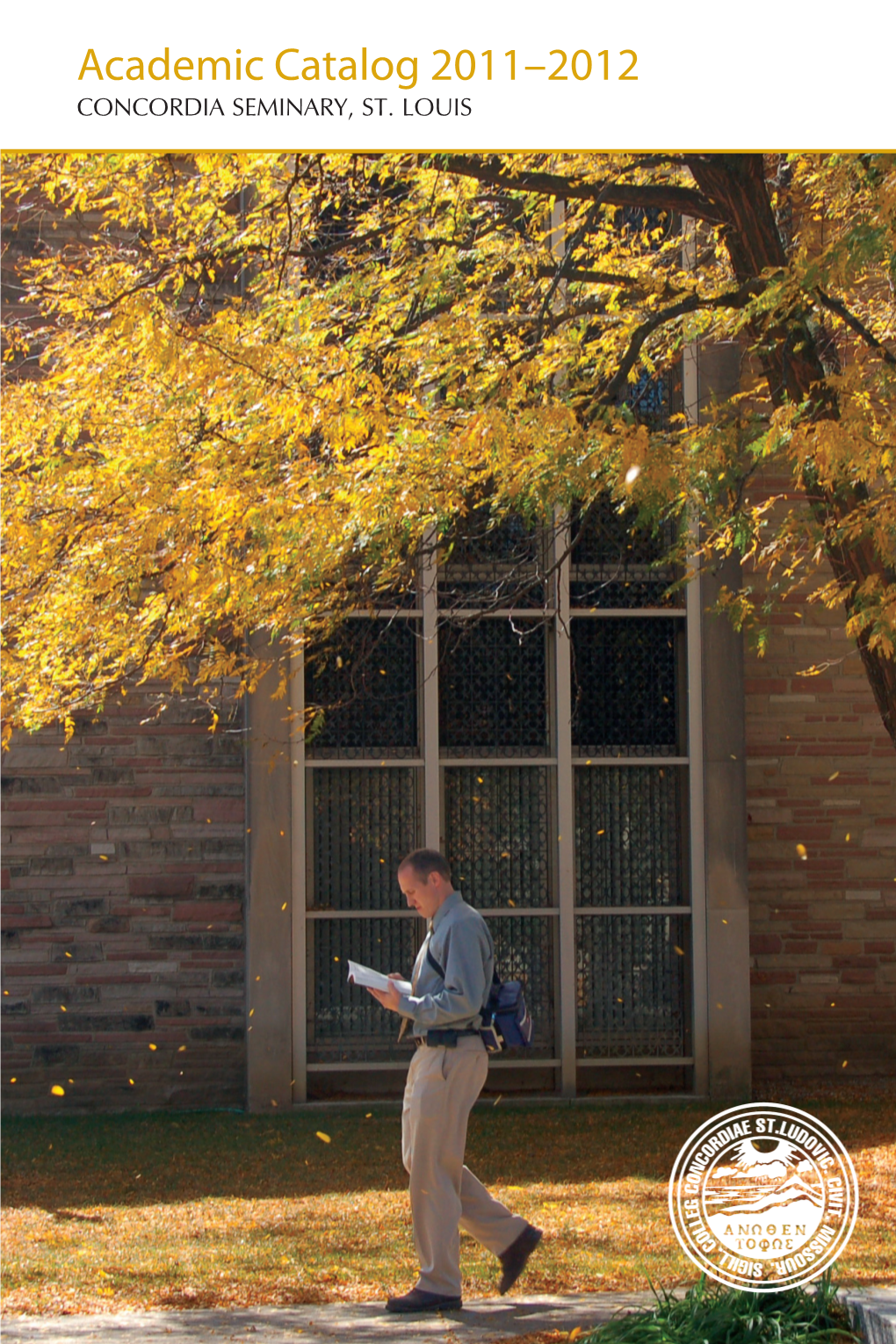 Academic Catalog 2011-2012 | Concordia Seminary, St. Louis