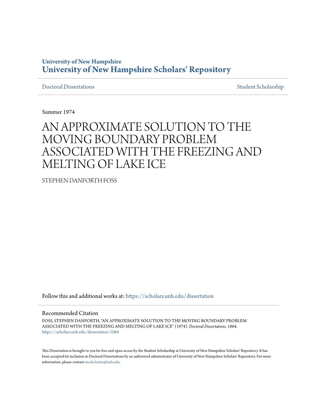 An Approximate Solution to the Moving Boundary Problem Associated with the Freezing and Melting of Lake Ice Stephen Danforth Foss