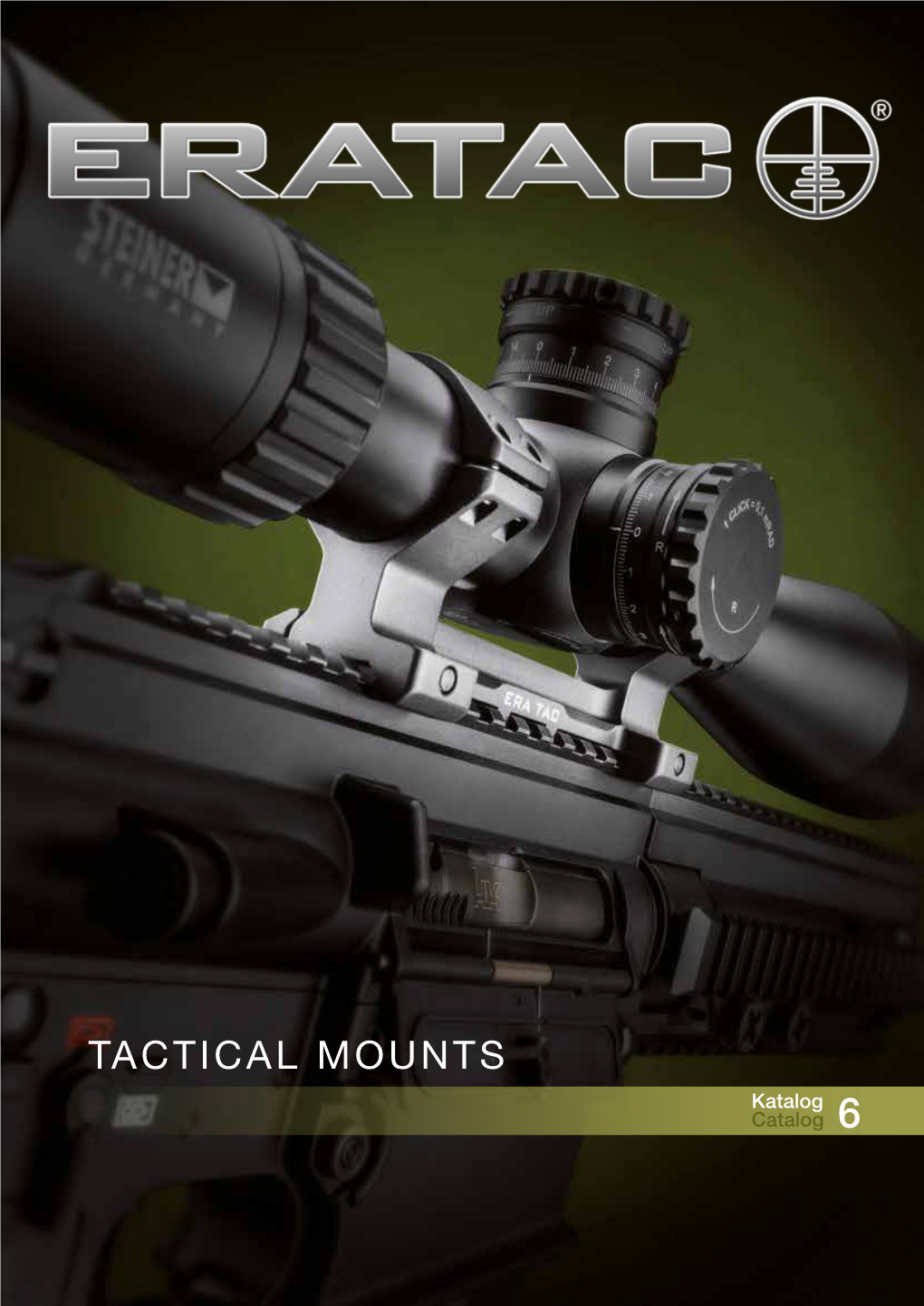 TACTICAL MOUNTS Katalog Catalog 6 Inhaltsangabe Unsere Taktischen Montagen – Ein Bewährtes System General Index Our Tactical Mounts – a Proven System