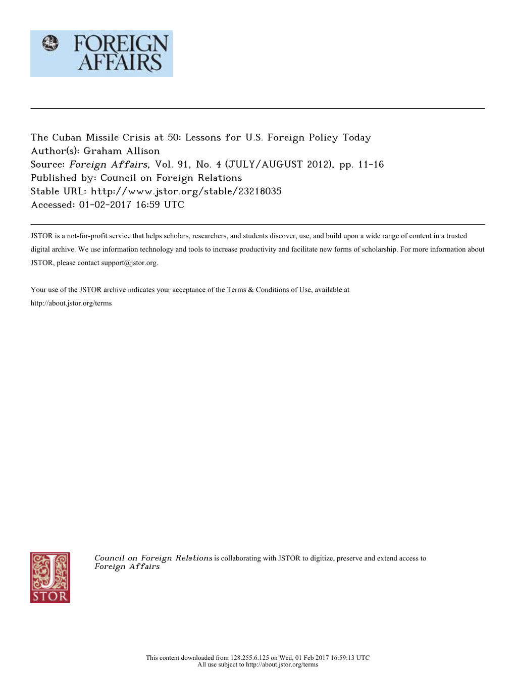 The Cuban Missile Crisis at 50: Lessons for U.S. Foreign Policy Today Author(S): Graham Allison Source: Foreign Affairs, Vol
