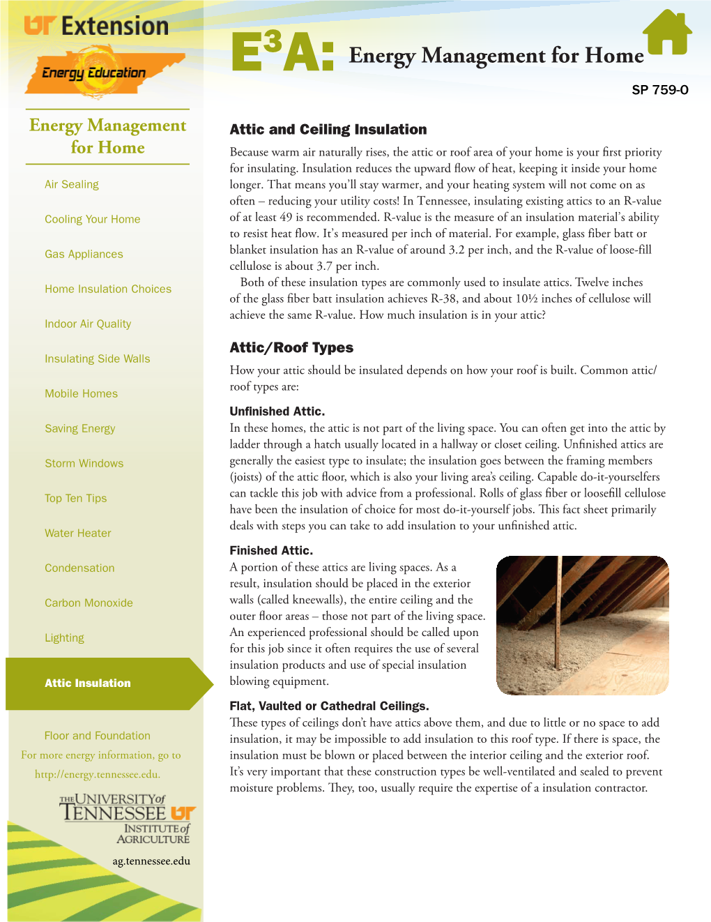 Attic and Ceiling Insulation for Home Because Warm Air Naturally Rises, the Attic Or Roof Area of Your Home Is Your First Priority for Insulating